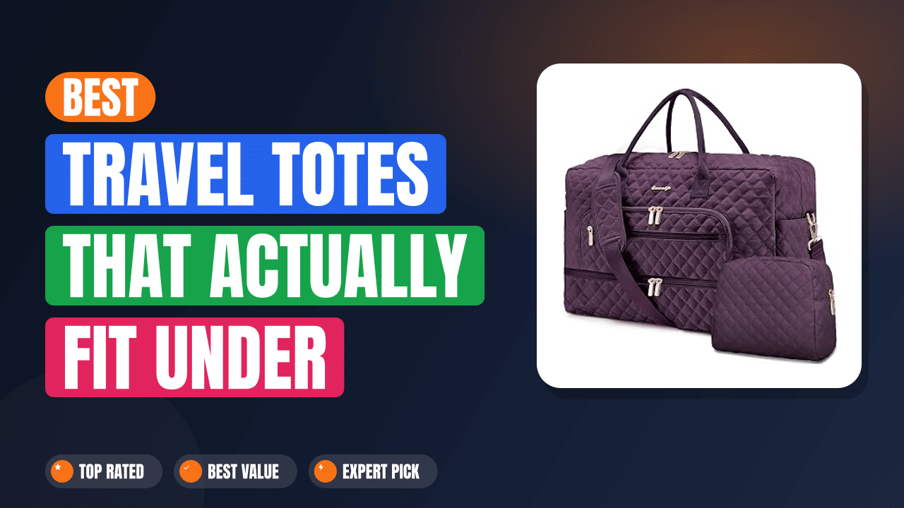 Best Travel Totes That Actually Fit Under Airplane Seats