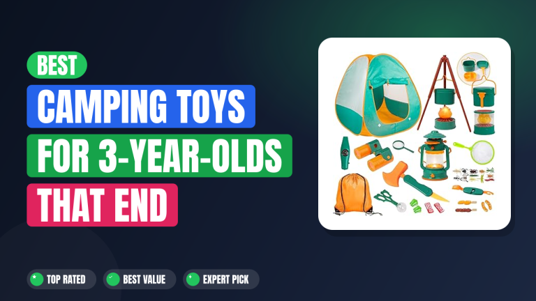 Best Camping Toys for 3-Year-Olds That End Boredom