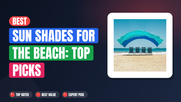 Best Sun Shades for the Beach: Top Picks